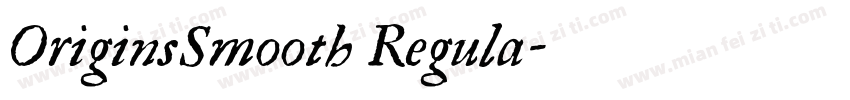 OriginsSmooth Regula字体转换